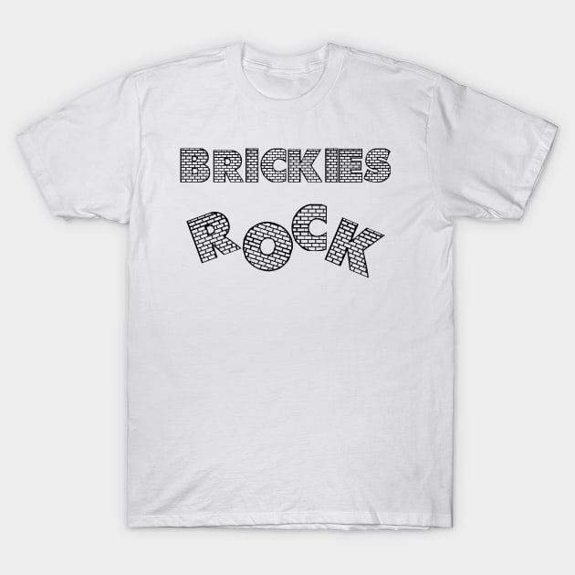 BRICKIES ROCK! T-Shirt by iTeeDepartment